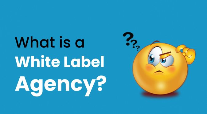 All You Need to Know About White Label Agencies